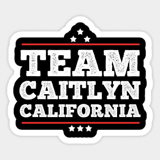 Team Caitlyn California - California is worth fighting for Sticker